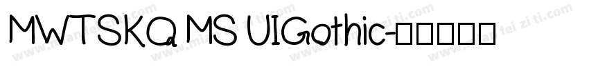 MWTSKQ MS UIGothic字体转换